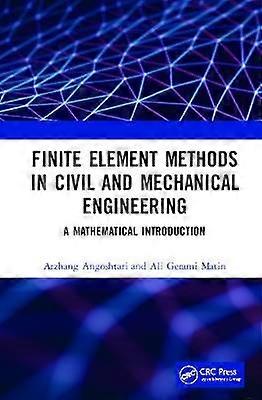 Finite Element Methods in Civil and Mechanical Engineering