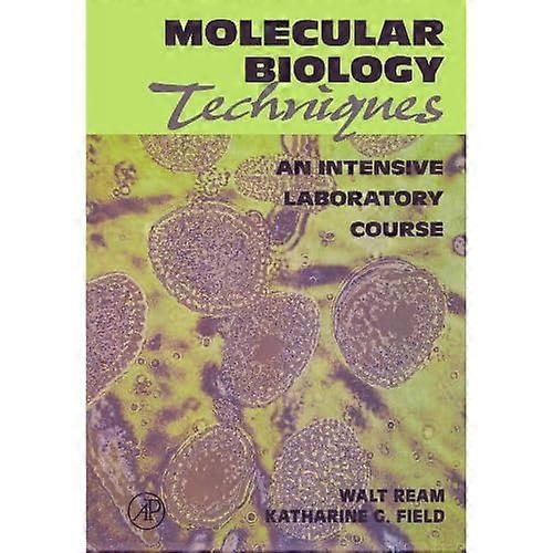 Molecular Biology Techniques: An Intensive Laboratory Course