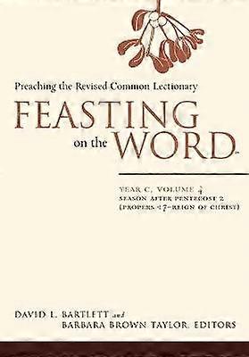Feasting on the Word Year C Volume 4