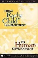 From Early Child Development to Human Development