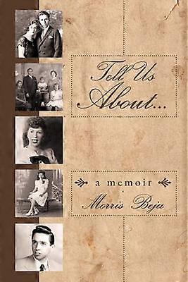 Tell Us About ... A Memoir
