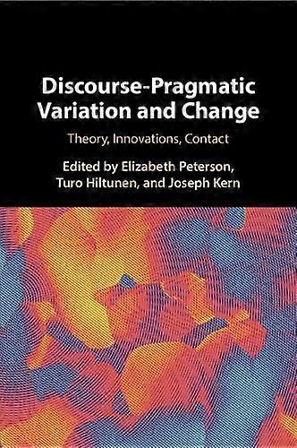 Discourse-pragmatic Variation And Change by Cambridge University Press Paperback
