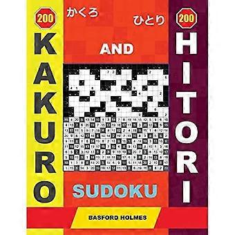 200 Kakuro och 200 Hitori Sudoku: 9x9 + 12x12 + 16x16 + 20x20 Kakuro och 9x9 + 12x12 + 16x16 + 20x20 Hitori-pussel. Holmes presenterar en samling av