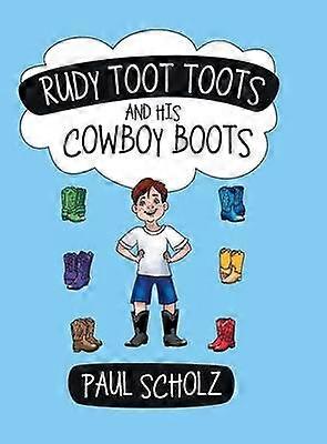 Rudy Toot Toots and His Cowboy Boots