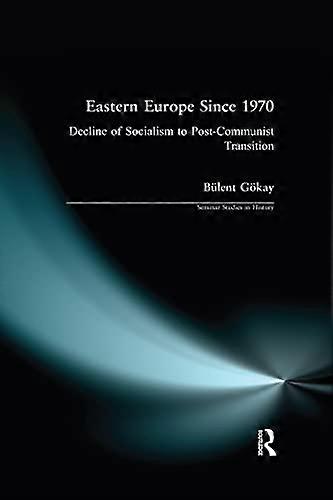 Eastern Europe Since 1970: Decline of Socialism to Post Communist Transition