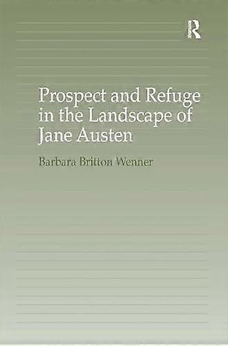 Prospect and Refuge in the Landscape of Jane Austen