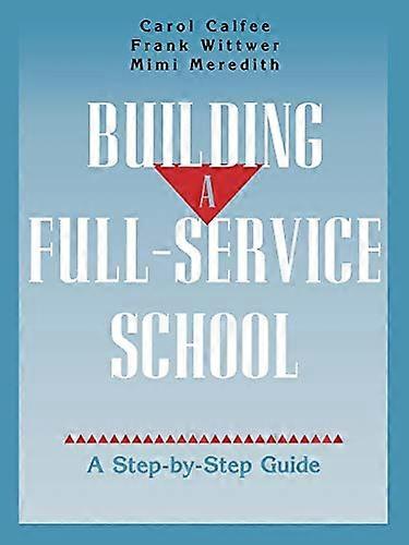 Building A Full Service School: A Step by Step Guide