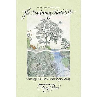 An Introduction to The Practicing Herbalist