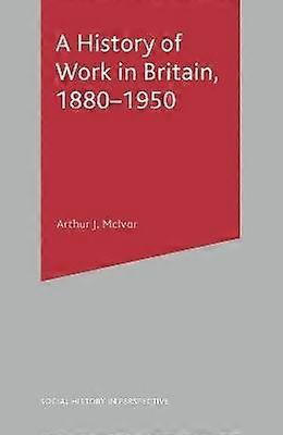 Työn historia Britanniassa 1880-1950