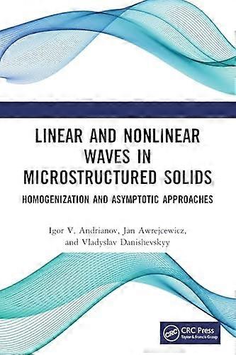 Linear and Nonlinear Waves in Microstructured Solids : Homogenization and Asymptotic Approaches