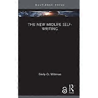 Uusi keski-iän itsekirjoitus (Routledge keskittyy kirjallisuuteen)
