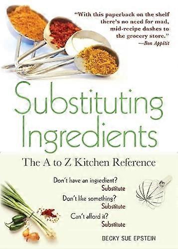 Substituting Ingredients: The A to Z Kitchen Reference