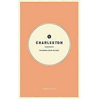 Wildsam Field Guides : Charleston 2e édition (CG - Wildsam City Guides)