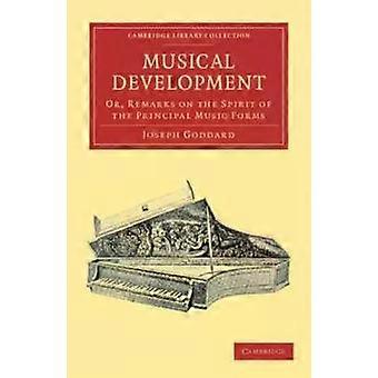 Desenvolvimento Musical ou Observações sobre o Espírito das Principais Formas Musicais - Joseph Goddard