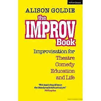 Il libro di Improv: Improvvisazione per teatro, commedia, istruzione e vita
