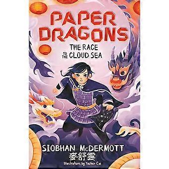 Paper Dragons The Race to the Cloud Sea Book 3