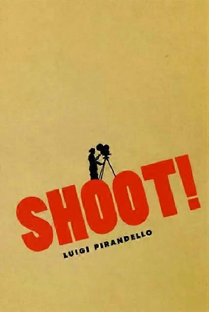 Shoot - Luigi Pirandello