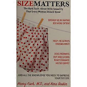 Size Matters: De harde feiten over mannelijke seksualiteit die elke vrouw moet weten