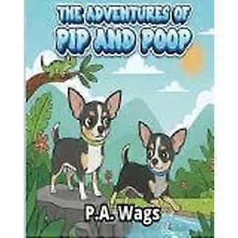 The adventures of pip and poop
