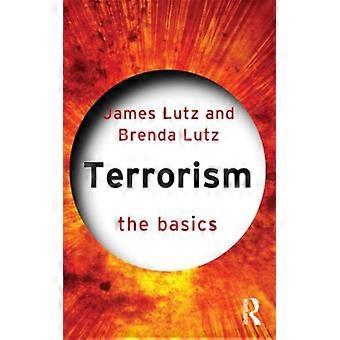 Terrorism The Basics - James Lutz - Paperback - English Book - History