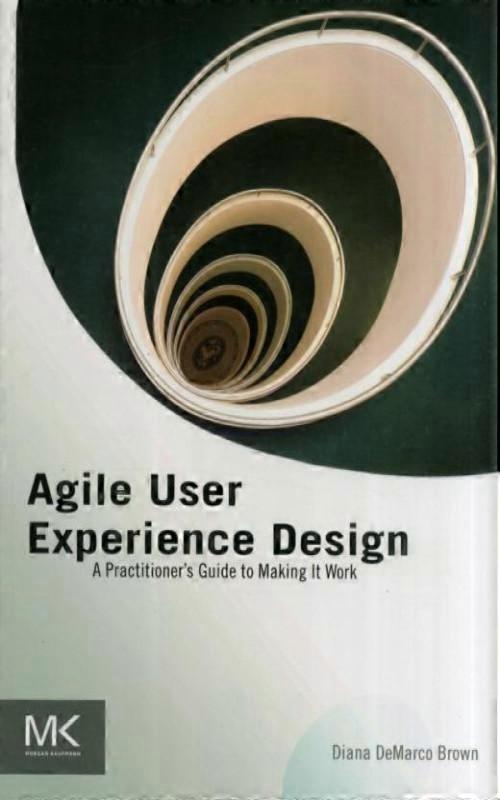 Agile User Experience Design A Practitioner S Guide To Making It Work