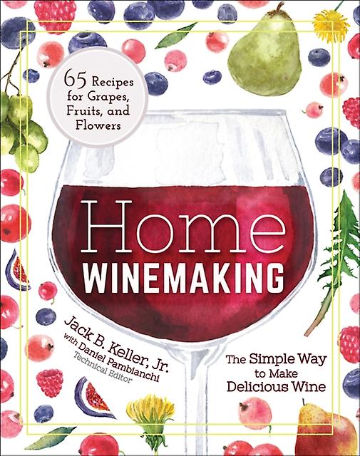 Home Winemaking by Keller & Jack B. & Jr. Paperback