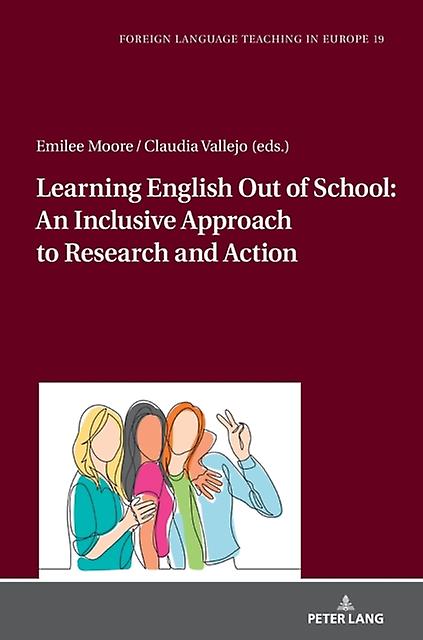 Learning English Out Of School An Inclusive Approach To Research And Action Hardback Book
