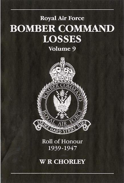 Raf Bomber Command Losses Volume 9 by W. R Author Chorley Paperback Book