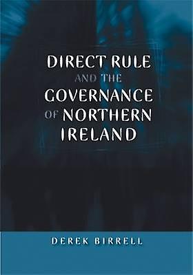 Direct Rule and the Governance of Northern Ireland