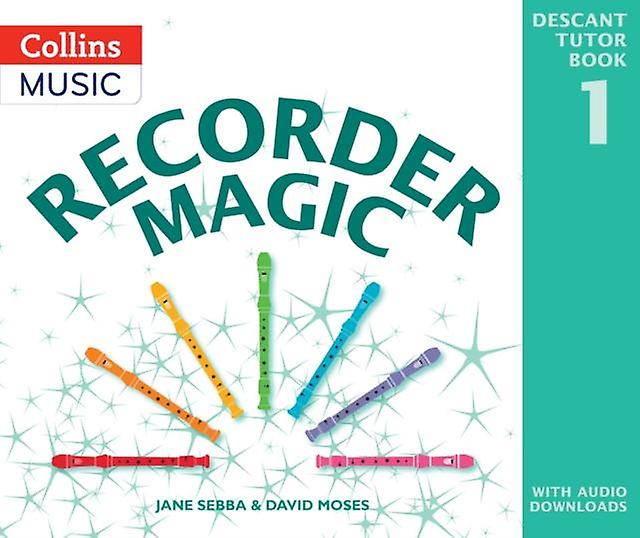 Recorder Magic Descant Tutor Book 1 by David Moses Paperback Book