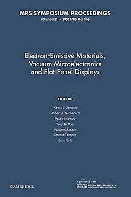Electron-Emissive Materials Vacuum Microelectronics and Flat-Panel Displays: Volume 621