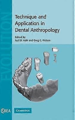 Technique and Application in Dental Anthropology 53 Cambridge Studies in Biological and Evolutionary Anthropology Series Number 53
