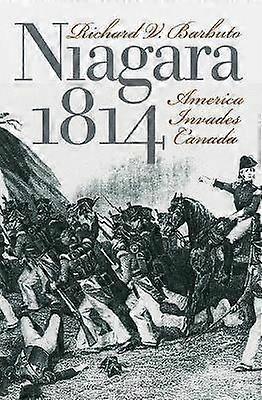 Niagra 1814 - America Invades Canada