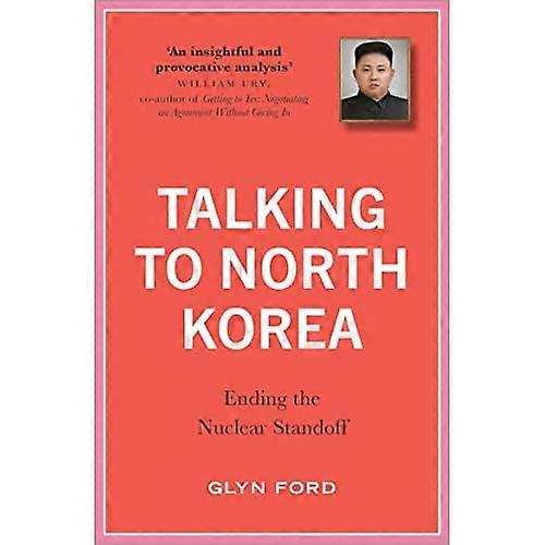 Parler à la Corée du Nord : mettre fin à l’impasse nucléaire