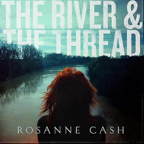 Rosanne Cash The River amp the Thread CD (2014)