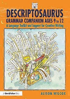 Descriptosaurus Grammar Companion Ages 9 to 12