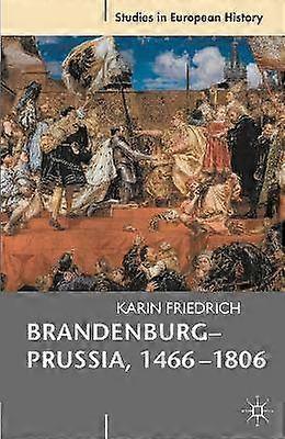 Brandenburg-Prussia 1466-1806