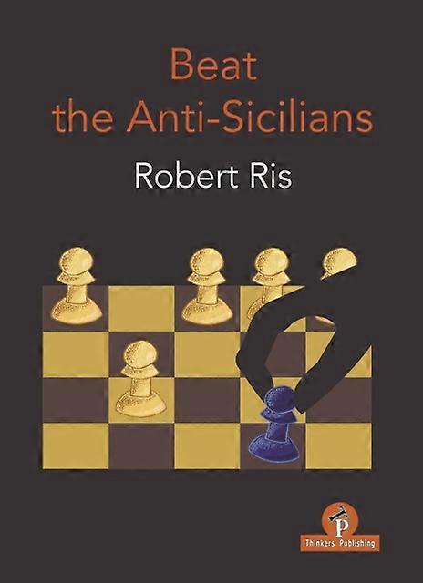 Beat The Antisicilians by Ris Robert Paperback