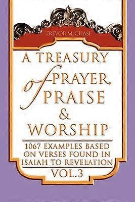 A Treasury of Prayer Praise & Worship Vol.3