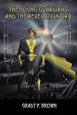 The Young Guardians and the Revelation Orb