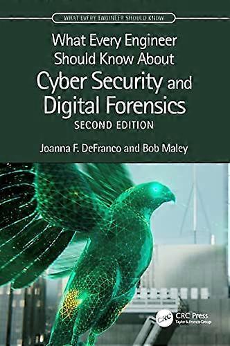 What Every Engineer Should Know About Cyber Security and Digital Forensics