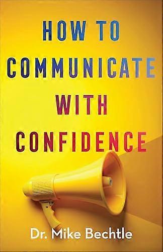How to Communicate with Confidence