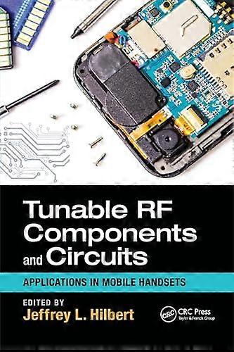 Tunable RF Components and Circuits: Applications in Mobile Handsets (Devices, Circuits, and Systems)