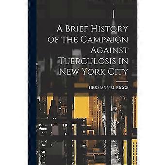 Kort historie om kampanjen mot tuerkulose i New York City
