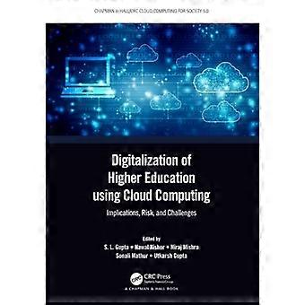 Korkeakoulutuksen digitalisointi pilvipalveluiden avulla: vaikutukset, riskit ja haasteet (Chapman & Hall/CRC Cloud Computing for Society 5.0)
