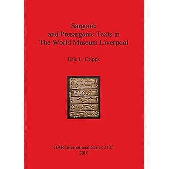 Sargoniset ja presargoniset tekstit Liverpoolin maailmanmuseossa (British Archaeological Reports International Series)