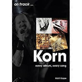 Korn On Track: Jedes Album, jeder Song (On Track)