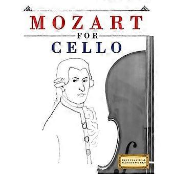 Mozart für Violoncello: 10 einfache Themen für Cello Anfängerbuch