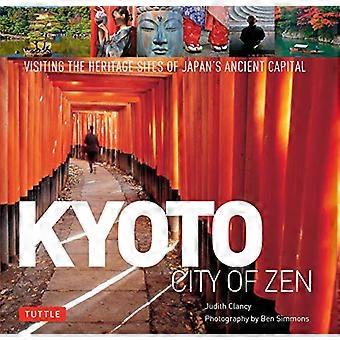 Kyoto City Zen: zwiedzanie zabytków starożytnej stolicy Japonii