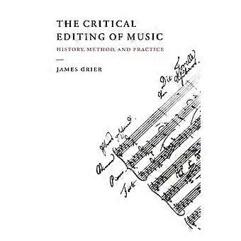 A Edição Crítica da História da Música: Método e Prática - James Grier